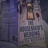 The Housemaid's Wedding: A Short Story Paperback